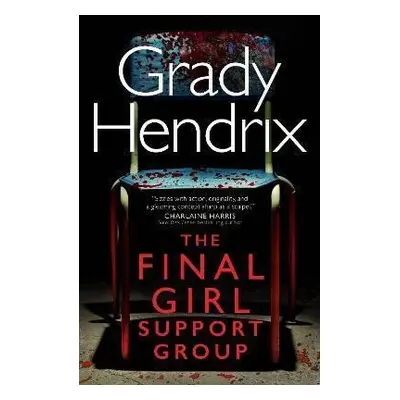 The Final Girl Support Group - Grady Hendrix