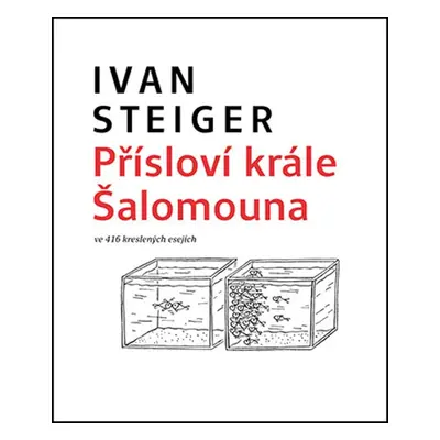 Přísloví krále Šalomouna ve 416 kreslených esejích - Ivan Steiger