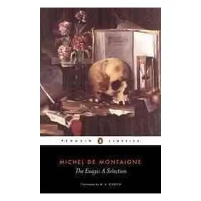 The Essays- A Selection - A Selectio - Montaigne Michel de