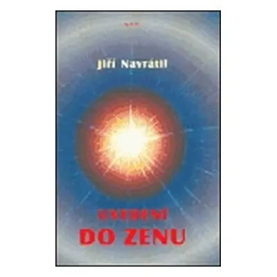 Uvedení do zenu - Jiří Navrátil