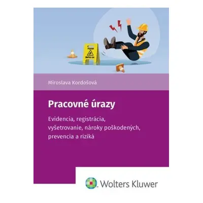 Pracovné úrazy - Miroslava Kordošová