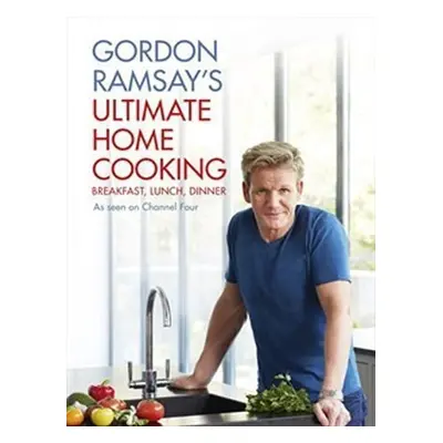 Gordon Ramsay´s Ultimate Home Cooking (anglicky) - Gordon Ramsay