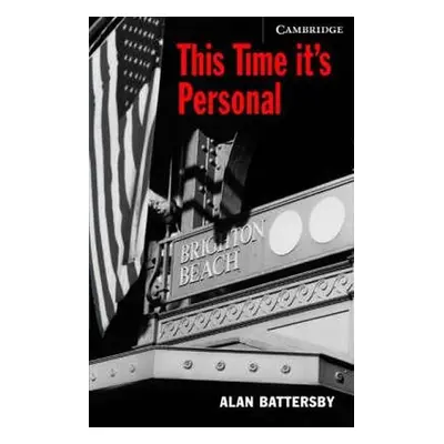 Camb Eng Readers Lvl 6: This Time It´s Personal: T. Pk with CD - Alan Battersby