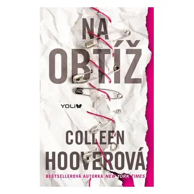 Na obtíž, 1. vydání - Colleen Hoover