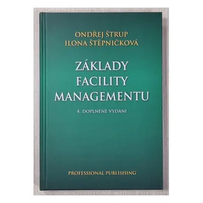 Základy facility managementu, 4. vydání - Ondřej Štrup