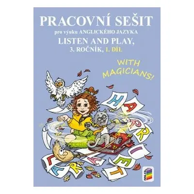 Listen and play - With magicians! 1. díl (pracovní sešit), 2. vydání