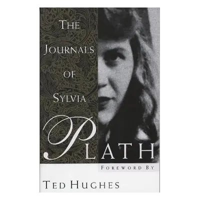 The Journals of Sylvia Plath - Sylvia Plath