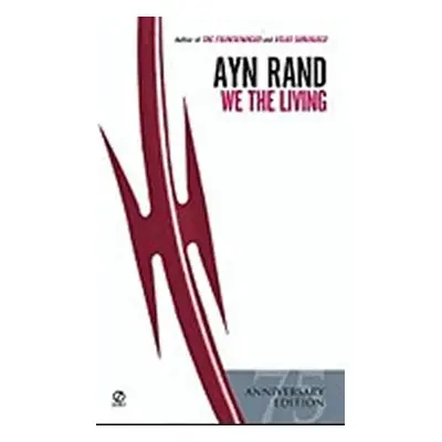 We the Living - Ayn Rand