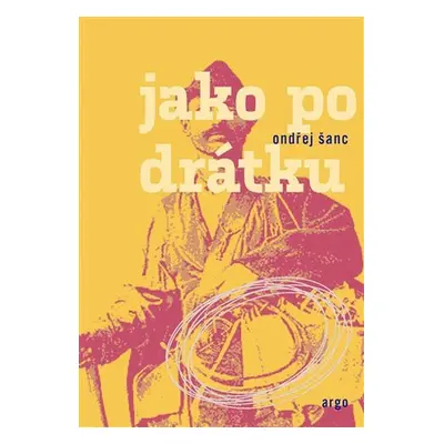 Jako po drátku - Ondřej Šanca