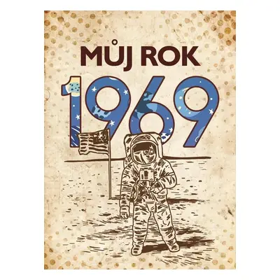 Můj rok 1969, 2. vydání - Alena Breuerová