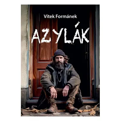 Azylák - Vítek Formánek