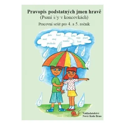 Pravopis podstatných jmen hravě – pracovní sešit pro 4. a 5. ročník(psaní i/y v koncovkách) - Zi