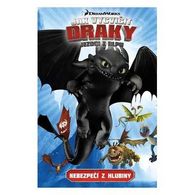 Jak vycvičit draky: Jezdci z Blpu 2 - Nebezpečí z hlubiny, 1. vydání - Simon Furman