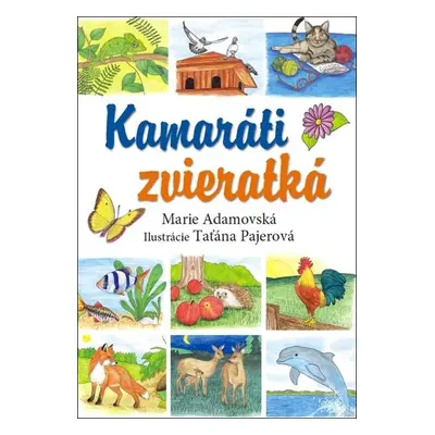 Kamaráti zvieratká - Marie Adamovská