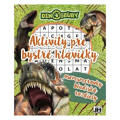 Aktivity pre bystré hlavičky Dinosaury