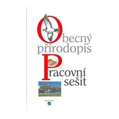 Obecný přírodopis - pracovní sešit pro praktické ZŠ - Jana Skýbová