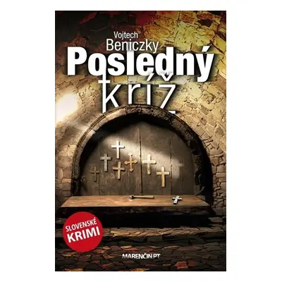 Posledný kríž - Vojtech Beniczky