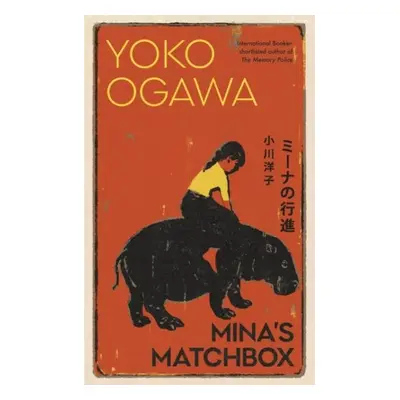 Mina´s Matchbox: A tale of friendship and family secrets in 1970s Japan from the International B