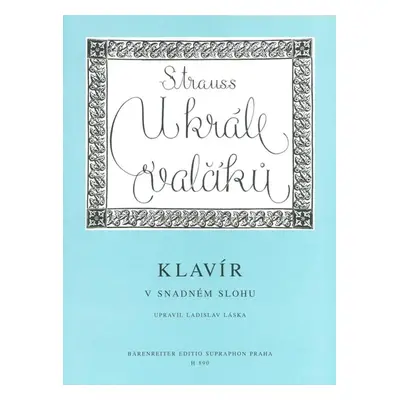 U krále valčíku - Klavír v snadném slohu, 1. vydání - Johann Strauss