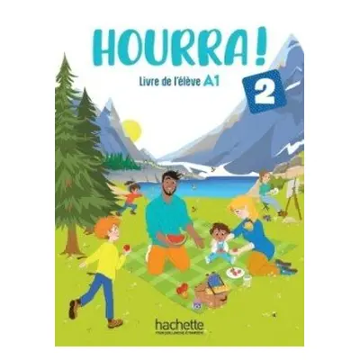 Hourra! 2 Livre de l´élève - Denisot Hugues