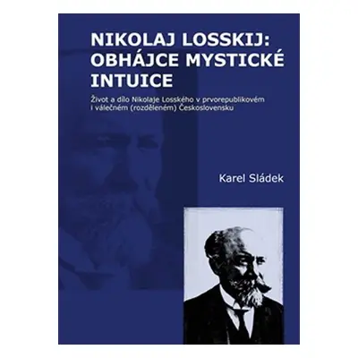 Nikolaj Losskij: obhájce mystické intuice - Karel Sládek