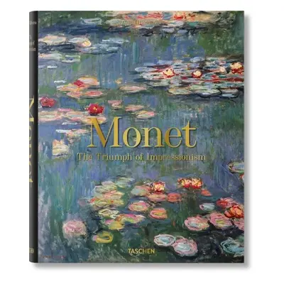 Monet. The Triumph of Impressionism - Daniel Wildenstein