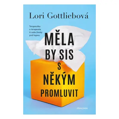 Měla by sis s někým promluvit - Lori Gottliebová