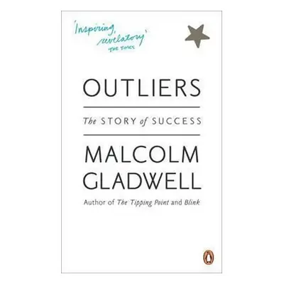 Outliers : The Story of Success - Malcolm Gladwell