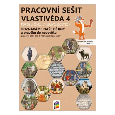 Vlastivěda 4 - Poznáváme naše dějiny - Z pravěku do novověku (pracovní sešit), 4. vydání