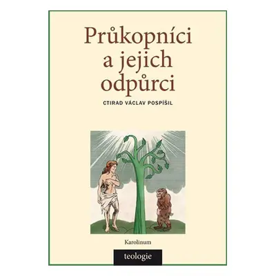 Průkopníci a jejich odpůrci - Světová katolická teologie 1871-1910 a evoluční vznik-stvoření člo