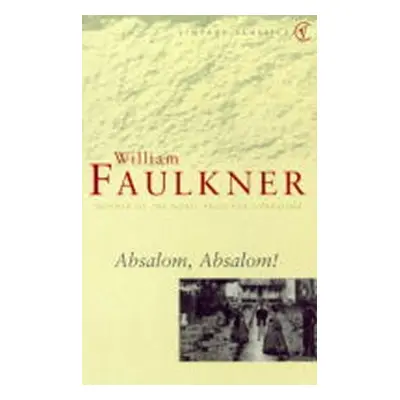 Absalom, Absalom! - William Faulkner