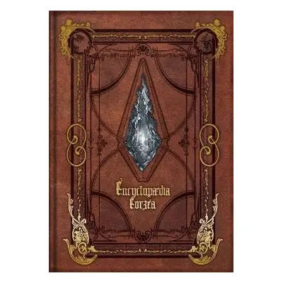 Encyclopaedia Eorzea: The World of Final Fantasy XIV Volume I - Enix Square