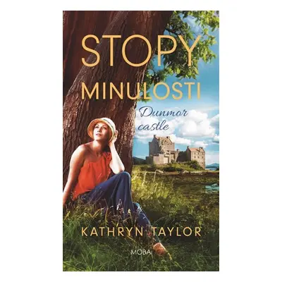 Stopy minulosti - Kathryn Taylor