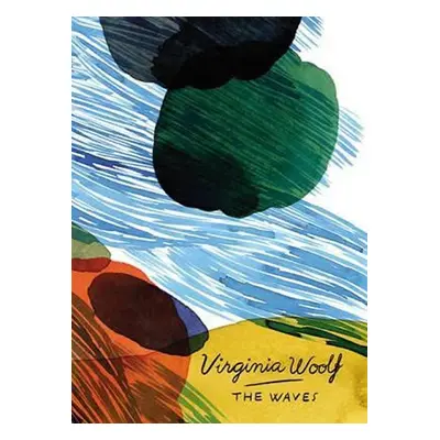 The Waves (Vintage Classics Woolf Series) - Virginia Woolf