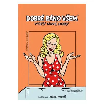 Dobré ráno všem* - Jan Nejedlý