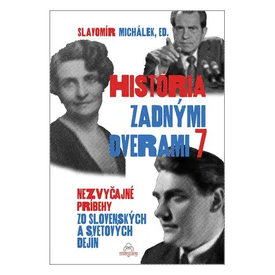 História zadnými dverami 7 - Slavomír Michálek