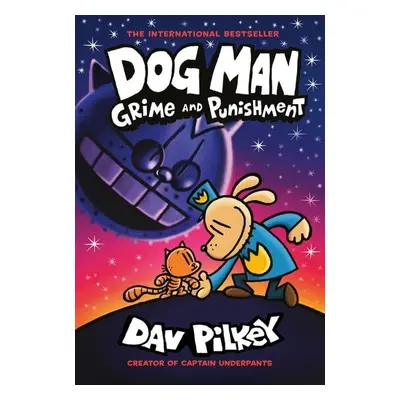 Dog Man 9: Grime and Punishment: from the bestselling creator of Captain Underpants - Dav Pilkey