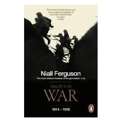 The Pity of War - Niall Fergusson