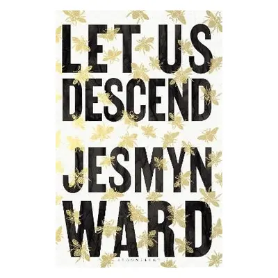 Let Us Descend - Jesmyn Wardová