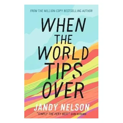 When the World Tips Over - Jandy Nelson