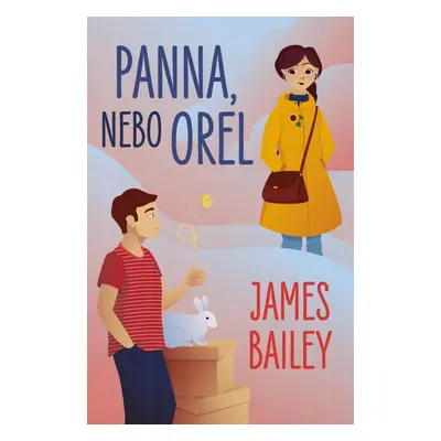 Panna, nebo orel - James Bailey