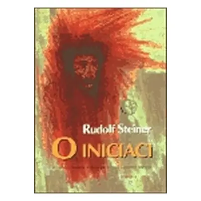 O iniciaci - Rudolf Steiner