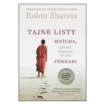 Tajné listy mnícha, ktorý predal svoje ferrari - Robin S. Sharma