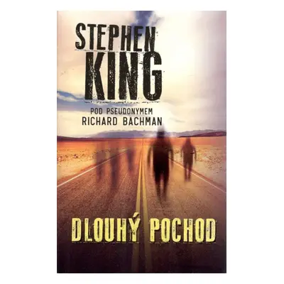 Dlouhý pochod - Stephen King