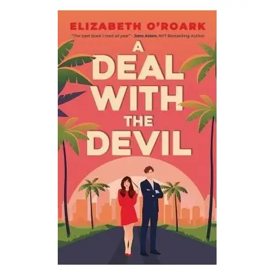 A Deal With The Devil: The perfect work place, enemies to lovers romcom! - Elizabeth O´Roark