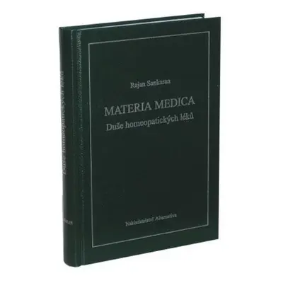 Materie medika - Duše homeopatických léků, 2. vydání - Rajan Sankaran