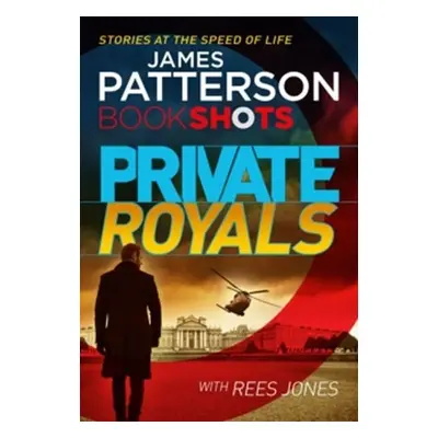 Private Royals : Bookshots - James Patterson