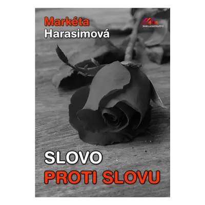 Slovo proti slovu - Markéta Harasimová