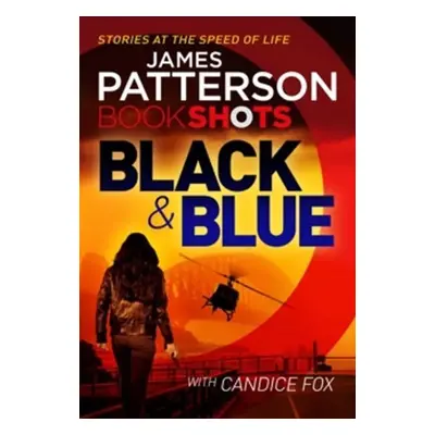 Black & Blue : Bookshots - James Patterson