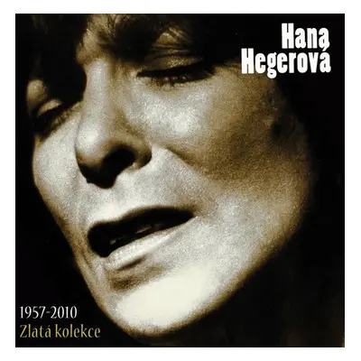 Hana Hegerová - Zlatá kolekce/ 1957-2010 3CD - Hana Hegerová